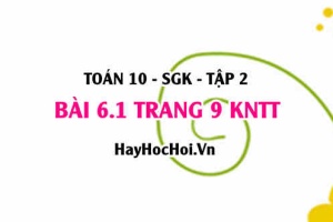 Bài 6.1 trang 9 Toán 10 tập 2 Kết nối tri thức